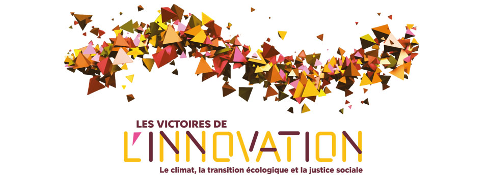 Les Victoires de l'innovation Grand logo des Victoires de l’Innovation avec la mention : Le climat, la transition écologique et la justice sociale